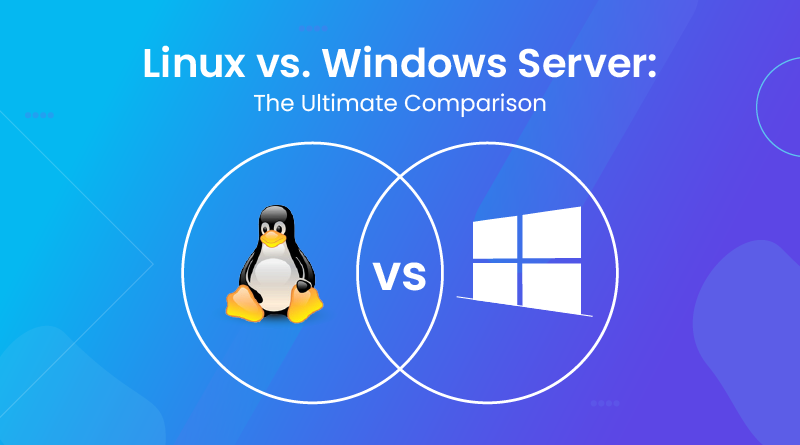 So sánh Linux Server vs Windows Server